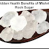 Hidden Health Benefits of Mishri / Rock Sugar