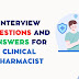 Interview Questions and Answers for Clinical Pharmacist