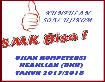 https://soalsiswa.blogspot.com - Soal Ujikom (UKK) SMK Analisis Kesehatan 2017/2018