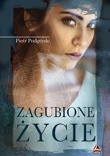 "Zagubione życie"- Piotr Podgórski