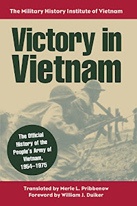 Victory in Vietnam: The Official History of the People's Army of Vietnam, 1954-1975 (Modern War Studies (Paperback)) (English Edition)