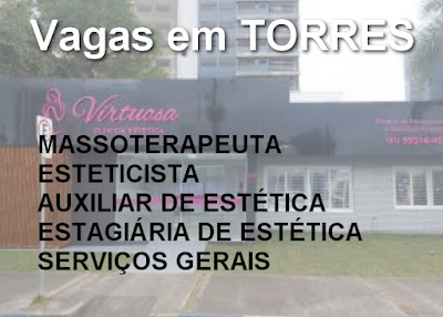 Clínica Estética seleciona Serviços Gerais, Massoterapeuta, Esteticista e outras em Torres