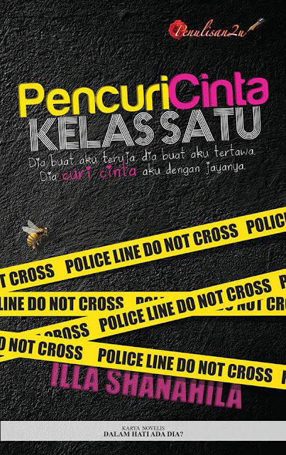 Pencuri Cinta Kelas Satu, Novel Pencuri Cinta Kelas Satu, Novel, Novel Online, Novelis Illa Shanahila, Drama Adaptasi Novel, Drama Pencuri Cinta Kelas Satu, Astro Oasis, Maya HD, Senarai Pelakon Drama Pencuri Cinta Kelas Satu, Hafreez Adam, Emma Maembong, Mawar Rashid, Zarul Husin, Nazeera Sardi, Raf Yaakob, Ariz Lufias, Cover Novel, 2018,