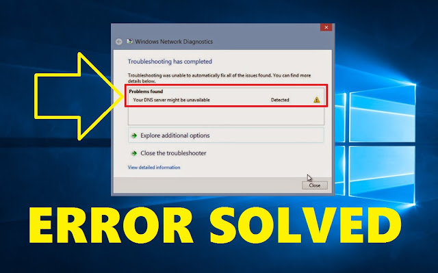 How to Fix Your DNS Server Might Be Unavailable Error in Windows 7/8/10