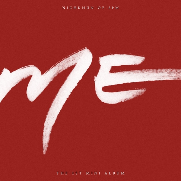 NICHKHUN (2PM) - ME [Mini Album]