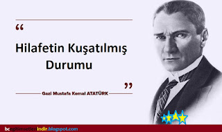 Hilafetin Kuşatılmış Durumu  Atatürk'ün Din ve Laiklikle İlgili Söylediği Sözler - Atatürk Köşesi