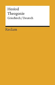 Theogonie: Griechisch/Deutsch (Reclams Universal-Bibliothek)