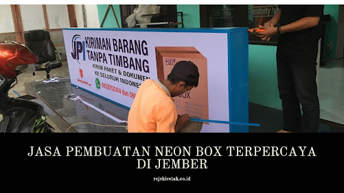 neon box Jember, jasa neon box, cetak neon box, rejeki cetak, harga neon box