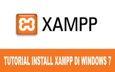 Cara Instalasi XAMPP Di Windows 7