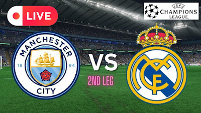 real Madrid Vs Man city 2nd leg 2024 _ ucl live match today