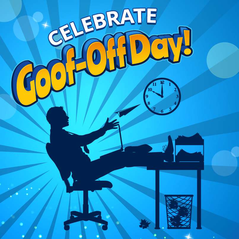 National Goof Off Day Wishes pics free download