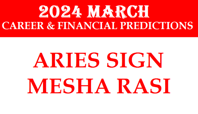 Mesha Rasi Phalalu 2024 March