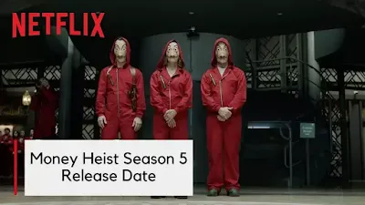 Money Heist Season 5 Release Date Update