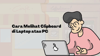 Cara Melihat Clipboard di Laptop atau PC