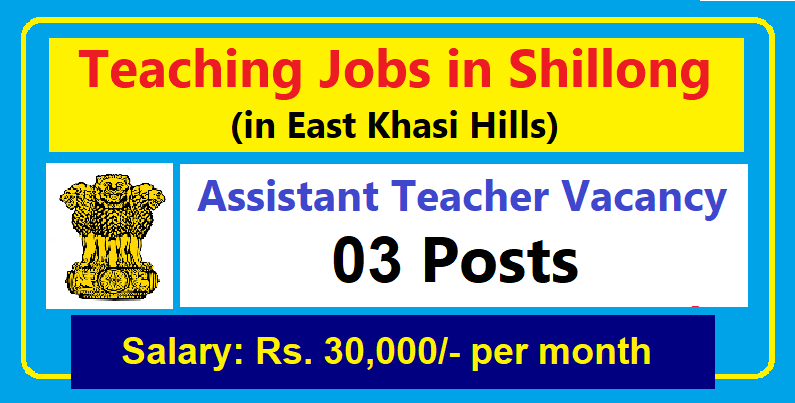 Teaching Jobs in Shillong Govt School: Asst. Teacher [Walk-In]