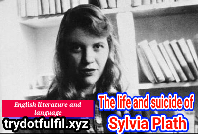 Sylvia Plath's short life story