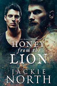 Honey From the Lion: A Gay MM Time Travel Romance (Love Across Time Book 2) (English Edition)