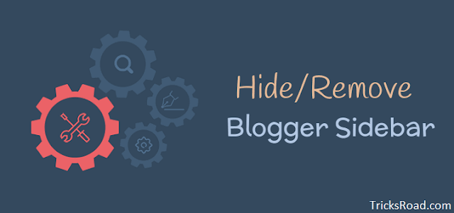 How to Remove Blogger SideBar