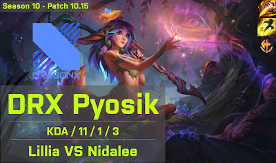 DRX Pyosik Lillia JG vs Nidalee - KR 10.15