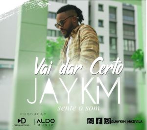 Jay Kim - Vai Dar Certo [Exclusivo 2019] (Download Mp3)