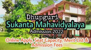 Sukanta Mahavidyalaya Online Admission 2022 Eligibility, Seat Capacity, Courses & Fees, Notice