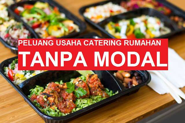 Peluang Usaha Catering Rumahan Tanpa Modal