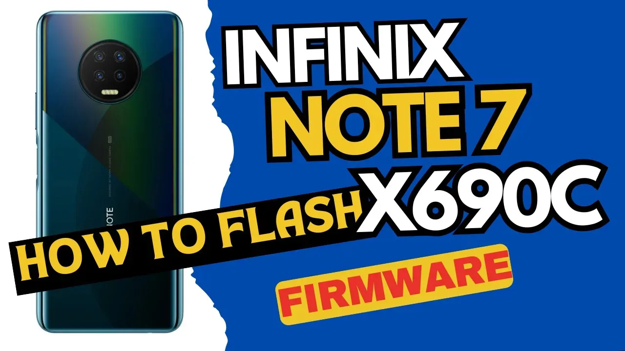 Infinix Note 7 X690C Stock ROM | Flash File Firmware Fix Software Issues (Free)
