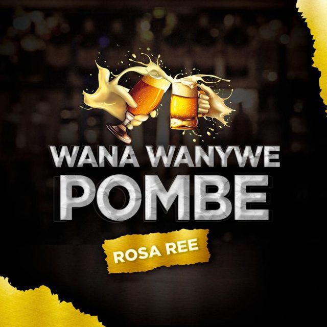 AUDIO | Rosa Ree – Wana Wanywe Pombe | Download