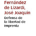 Defensa de la libertad de imprenta - José Joaquín Fernández de Lizardi