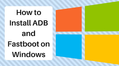 Cara Instal ADB dan Fastboot di Windows Hanya 15 Detik