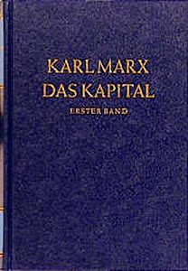 Das Kapital. Kritik der politischen Ökonomie: Das Kapital, Bd.1: Der Produktionsprozess des Kapitals