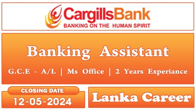Cargills Bank Chilaw Job Vacancies 2024 - Banking Assistant