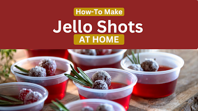 How to Make Jello Shots