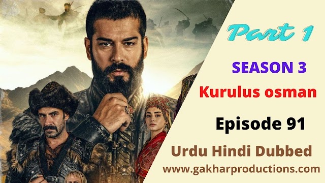 Kurulus Osman Season 3 Episode 91 with Urdu hindi Dubbed part 1