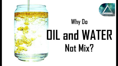 Why do get oil and water not mix,तेल और पानी आपस में क्यों नहीं मिलते