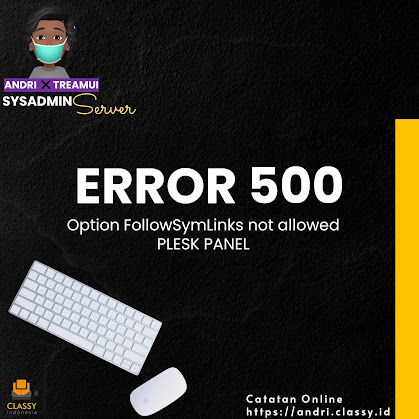 Option FollowSymLinks not allowed here Error 500 pada Plesk Panel