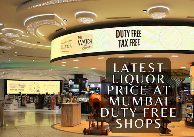 Latest Liquor Price at Mumbai Duty Free Shops