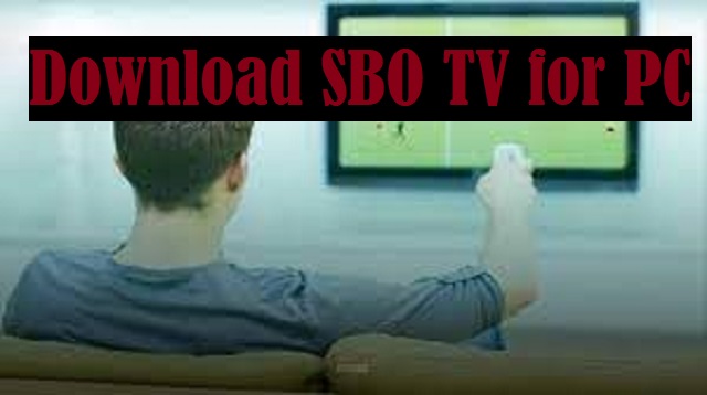 Download SBO TV for PC