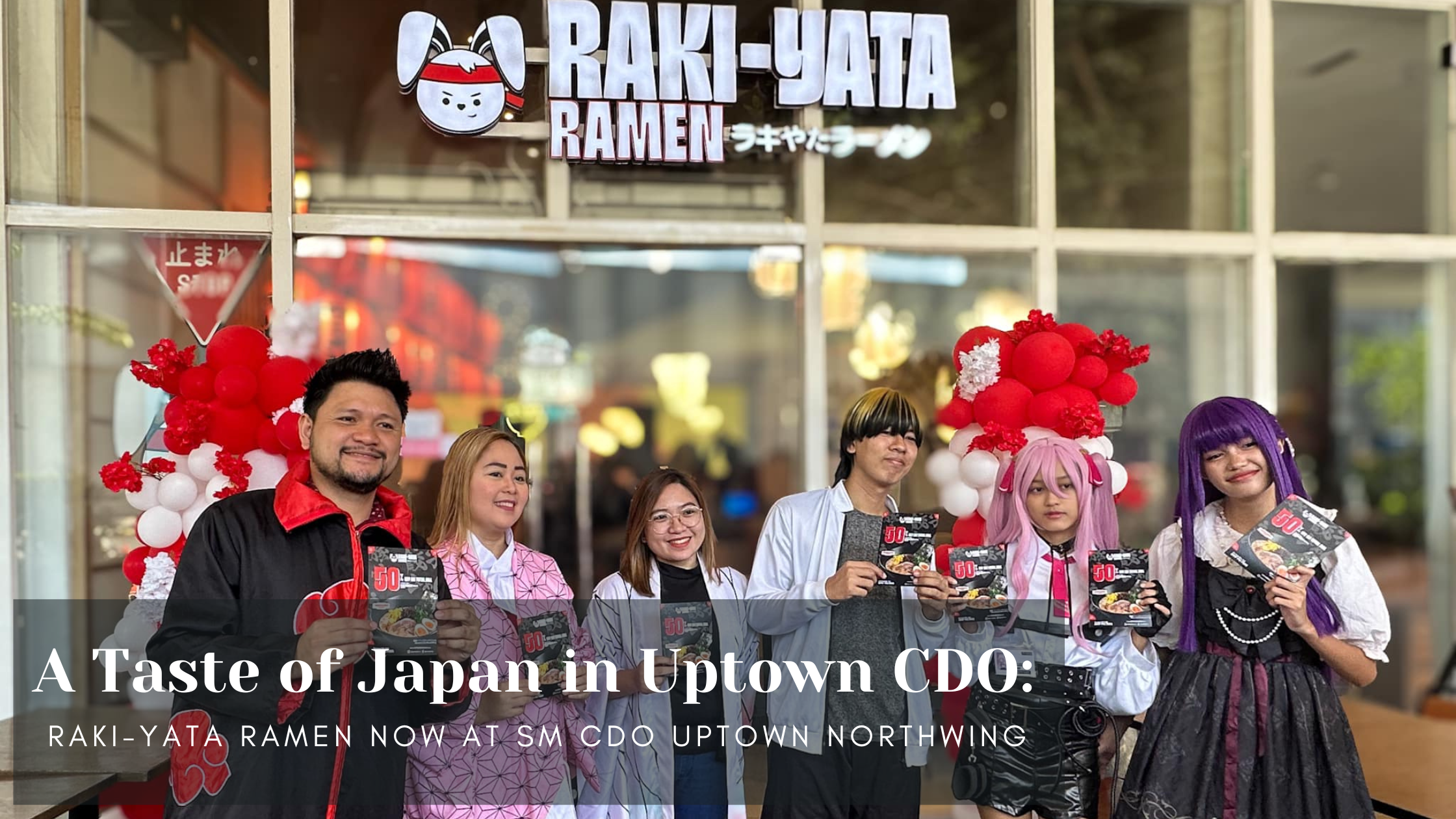 Raki Yata Ramen Now Open at SM CDO Uptown: A Taste of Japan in Uptown CDO