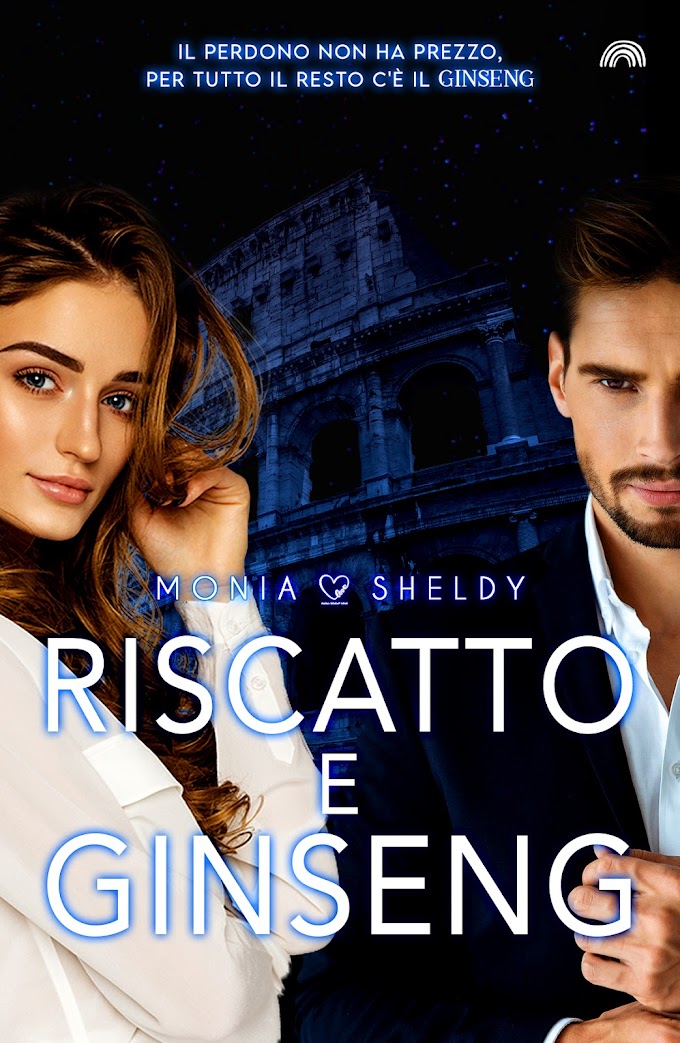 [SEGNALAZIONE]- RISCATTO E GINSENG- MONIA SHELBY