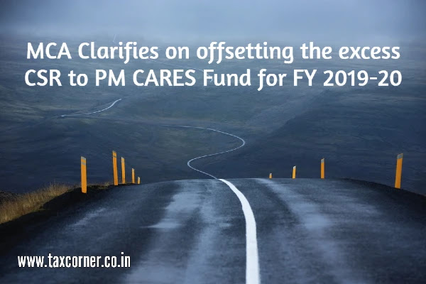 mca-clarifies-on-offsetting-the-excess-csr-to-pm-cares-fund-for-fy-2019-20