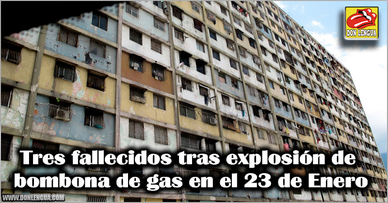 Tres fallecidos tras explosión de bombona de gas en el 23 de Enero