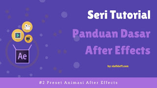 Seri Tutorial Panduan Dasar After Effects dafideff.com