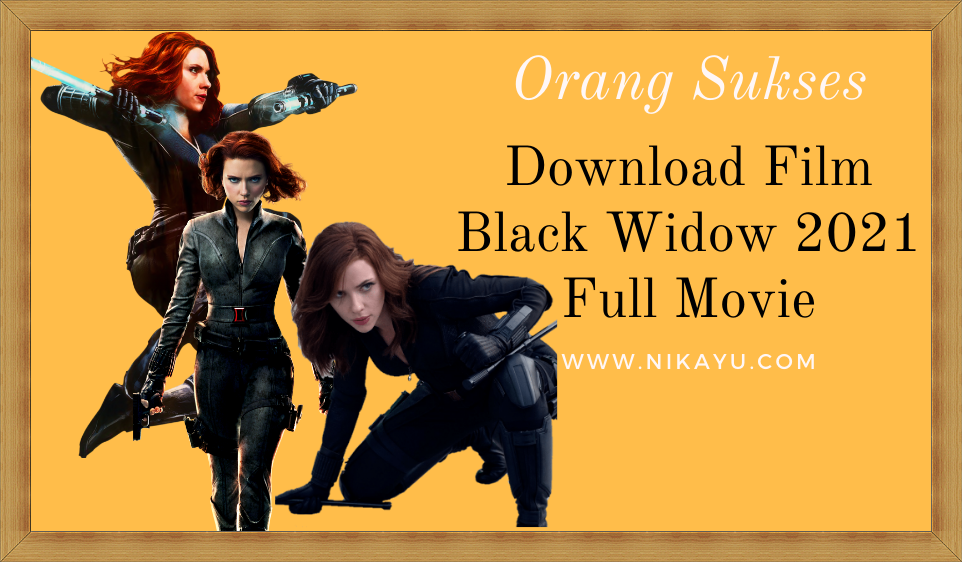  Update: Film Black Widow Ful Movie 2021 | All Sub Title