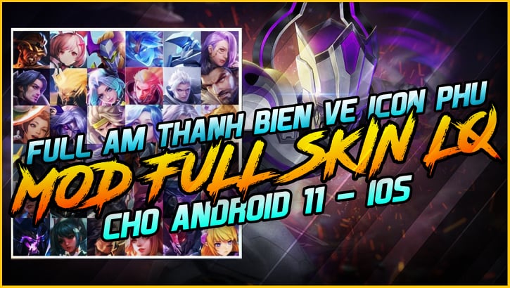 Cách MOD FULL Skin Liên Quân Mùa 19 - Mod 300 Skin Sau Cập Nhật 22/7 Có Âm Thanh Hiệu Ứng ICON Phụ