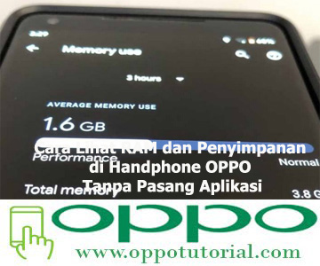 Cara Lihat RAM dan Penyimpanan di Handphone OPPO Tanpa Pasang Aplikasi