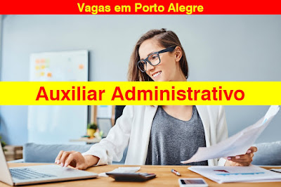 Empresa abre vagas para Auxiliar Administrativo no Ceasa em Porto Alegre