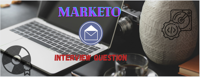 Top 10 Marketo Interview Question and Answer
