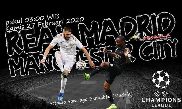 Prediksi Real Madrid vs Manchester City 27 Februari 2020 UEFA Champions League