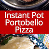 Instant Pot Portobello Mushroom Pizza Recipe